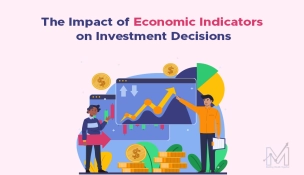 The Impact of Economic Indicators on Investment Decisions